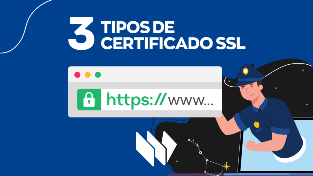 3 Tipos de Certificado SSL