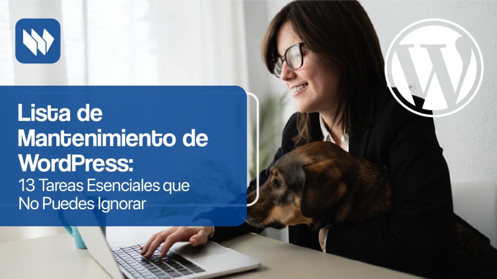 Lista de Mantenimiento de WordPress: 13 Tareas Esenciales que No Puedes Ignorar